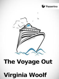 Title: The Voyage Out, Author: Virginia Woolf