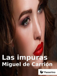 Title: Las impuras, Author: Miguel de Carrión