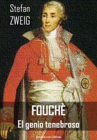 Title: Fouchè - el genio tenebroso, Author: Stefan Zweig