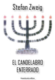 Title: El candelabro enterrado, Author: Stefan Zweig