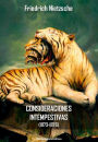 Las consideraciones intempestivas (1873-1876)