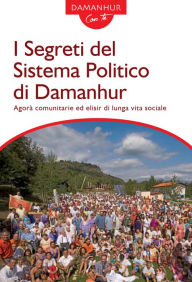 Title: I Segreti del Sistema Politico di Damanhur, Author: Coboldo Melo