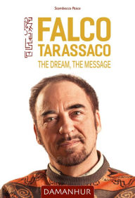 Title: Falco Tarassaco - The Dream, The Message, Author: Stambecco Pesco