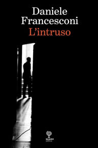 Title: L'Intruso, Author: Daniele Francesconi