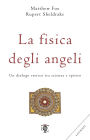 La fisica degli angeli: Un dialogo eretico tra scienza e spirito