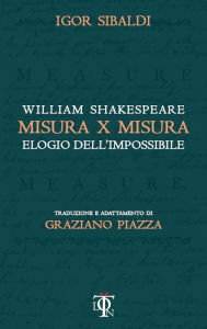 Title: Misura x misura: Elogio dell'impossibile, Author: Igor Sibaldi