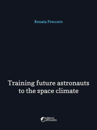 Title: Training future astronauts to space climate, Author: Renata Freccero