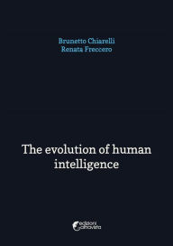 Title: The evolution of human intelligence, Author: Brunetto Chiarelli