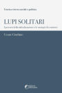 Lupi solitari: I percorsi di radicalizzazione e le strategie di contrasto