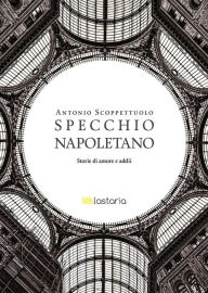 Title: Specchio napoletano, Author: Antonio Scoppettuolo
