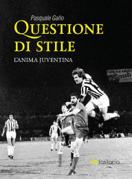 Title: Questione di stile, Author: Pasquale Gallo