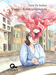 Title: Viaggio di una sconosciuta, Author: Livia De Stefani