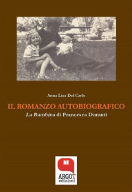 Title: Il romanzo autobiografico, Author: Anna Lisa Del Carlo