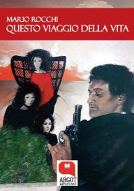 Title: Questo viaggio della vita, Author: Mario Rocchi