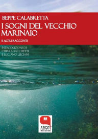 Title: I sogni del vecchio marinaio e altri racconti, Author: Beppe Calabretta