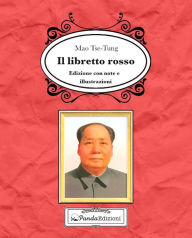 Title: Il libretto rosso di Mao: Edizione con note e illustrazioni, Author: Mao Zedong