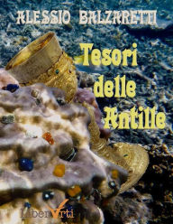 Title: Tesori delle Antille, Author: Alessio Balzaretti