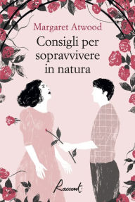 Title: Consigli per sopravvivere in natura, Author: Margaret Atwood