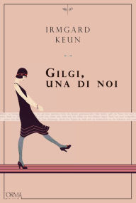 Title: Gilgi. Una di noi, Author: Irmgard Keun