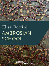 Title: Ambrosian school, Author: Elisa Bertini