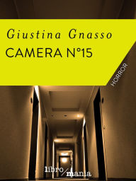 Title: Camera n°15, Author: Giustina Gnasso