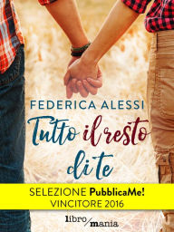 Title: Tutto il resto di te, Author: R.S. Faber