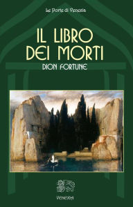 Title: Il libro dei morti, Author: Dion Fortune