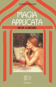 Title: Magia applicata, Author: Dion Fortune