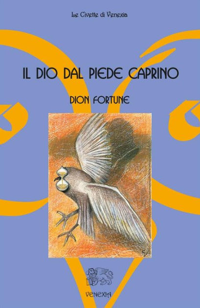 Il Dio dal piede caprino by Dion Fortune | eBook | Barnes & Noble®