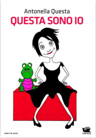 Title: Questa Sono Io, Author: Antonella Questa