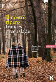 Title: Il nostro riparo, Author: Frances Greenslade