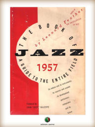 Title: THE BOOK OF JAZZ - A Guide to the Entire Field, Author: Leonard Feather