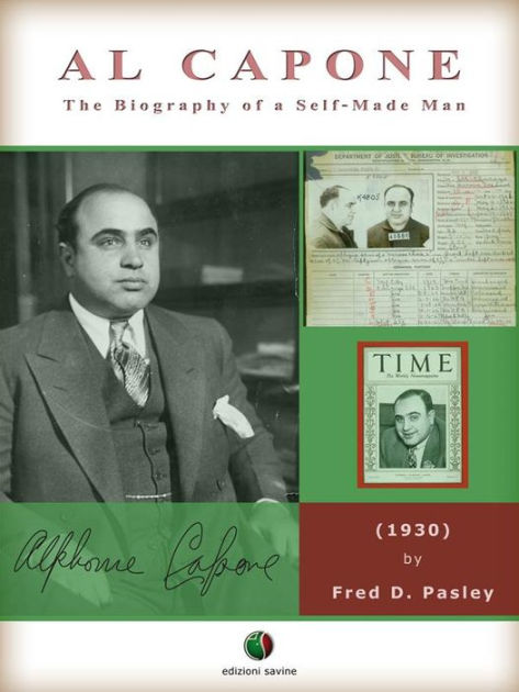 AL CAPONE - The Biography of a Self-Made Man by Fred D. Pasley | eBook ...