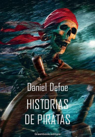 Title: Historias de piratas, Author: Daniel Defoe