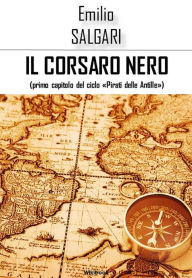 Title: Il Corsaro Nero, Author: Emilio Salgari