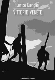 Title: Vittorio Veneto, Author: Enrico Caviglia