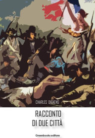 Title: Racconto di due città, Author: Charles Dickens