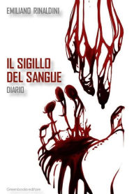 Title: Il sigillo del sangue, Author: Emiliano Rinaldini
