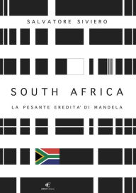 Title: South Africa: La pesante eredità di Mandela, Author: Salvatore Siviero
