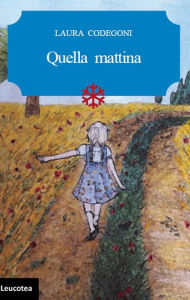 Title: Quella mattina, Author: Laura Codegoni