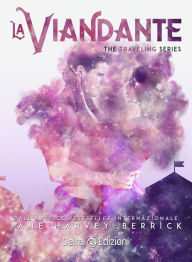 Title: La Viandante: The Traveling Series vol. 2, Author: Jane Harvey-Berrick