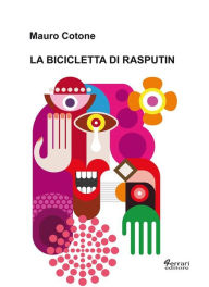 Title: La bicicletta di Rasputin, Author: Mauro Cotone