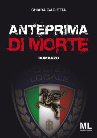 Title: Anteprima di morte, Author: Chiara Gagietta