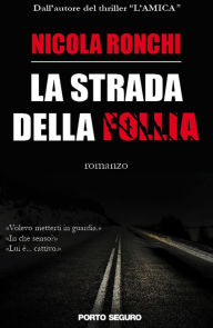 Title: La strada della follia, Author: Nicola Ronchi