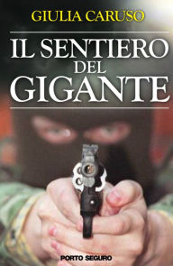Title: il sentiero del gigante, Author: Giulia Caruso