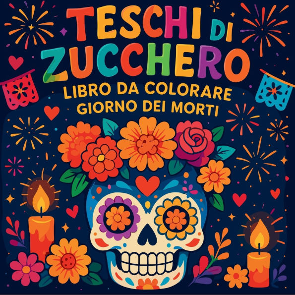 Teschi di Zucchero - Libro da Colorare Giorno dei Morti