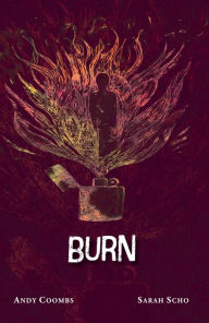 Title: Burn, Author: Andy Coombs