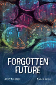 Title: Forgotten Future, Author: Andy Coombs