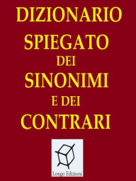 Title: Dizionario spiegato dei sinonimi e dei contrari, Author: AA. VV.