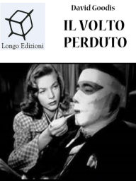 Title: Il volto perduto, Author: David Goodis